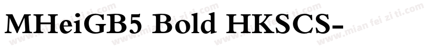 MHeiGB5 Bold HKSCS字体转换